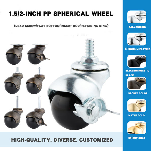 The spherical casters of the furniture can rotate smoothly at 360°. High-quality spherical casters protect the floor from slipping. 1.5-inch and 2-inch ones come with brakes
